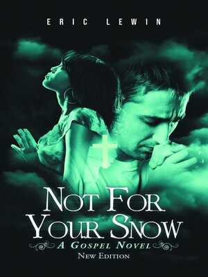 cover image of NOT FOR YOUR SNOW